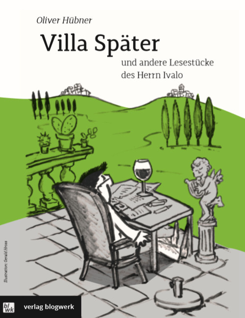 Titel Villa Später, Verlag Blogwerk 2018, Illustration: Gerald Hross